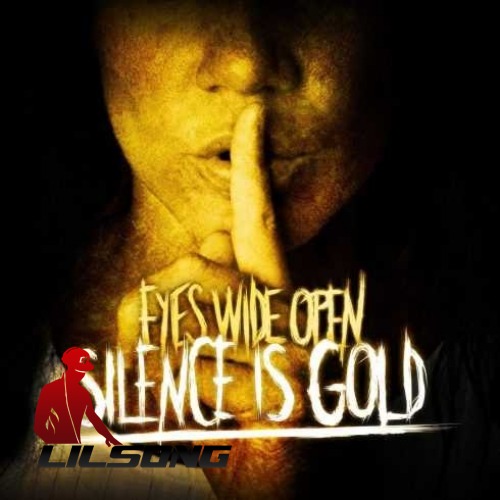 Eyes Wide Open - Silence Is Gold